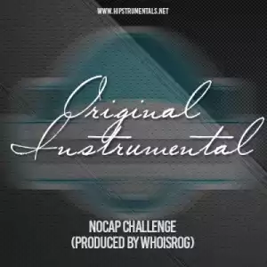 Instrumental: whoisROG - noCAP Challenge (Produced By whoisROG)